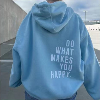 ‘Do What Makes You Happy’ Hoodie